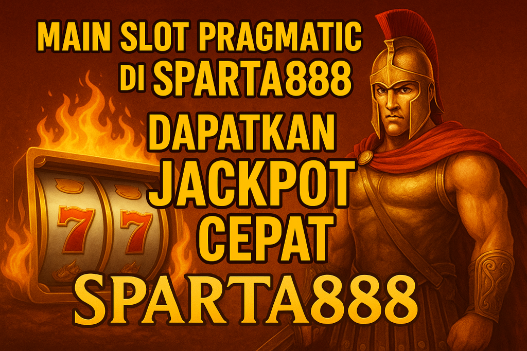Main Slot Pragmatic Sparta888